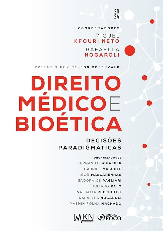 Direito Médico e Bioética: Decisões Paradigmáticas Essenciais - 1ª Ed. 2024