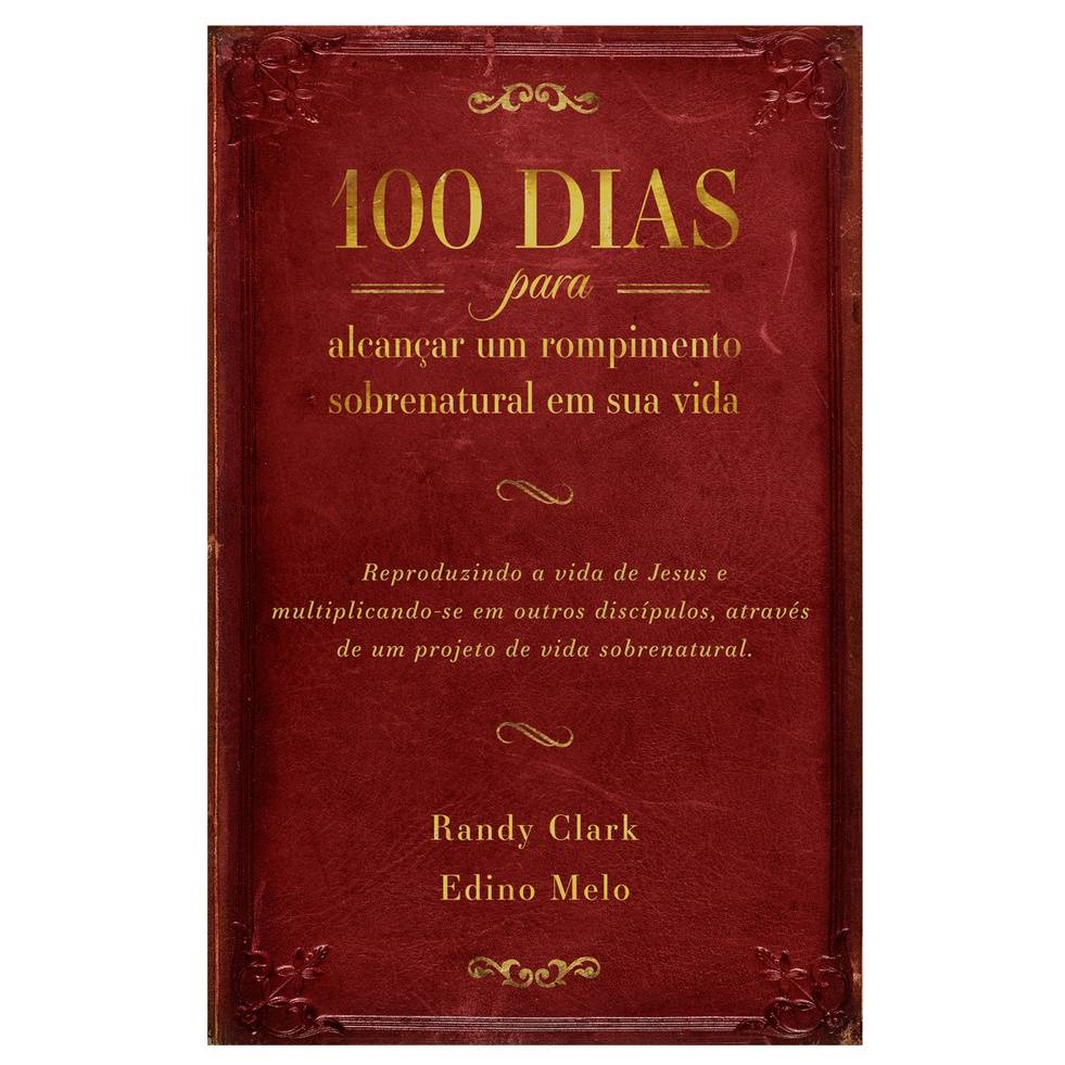 100 Dias de Rompimento: Alcance o Sobrenatural