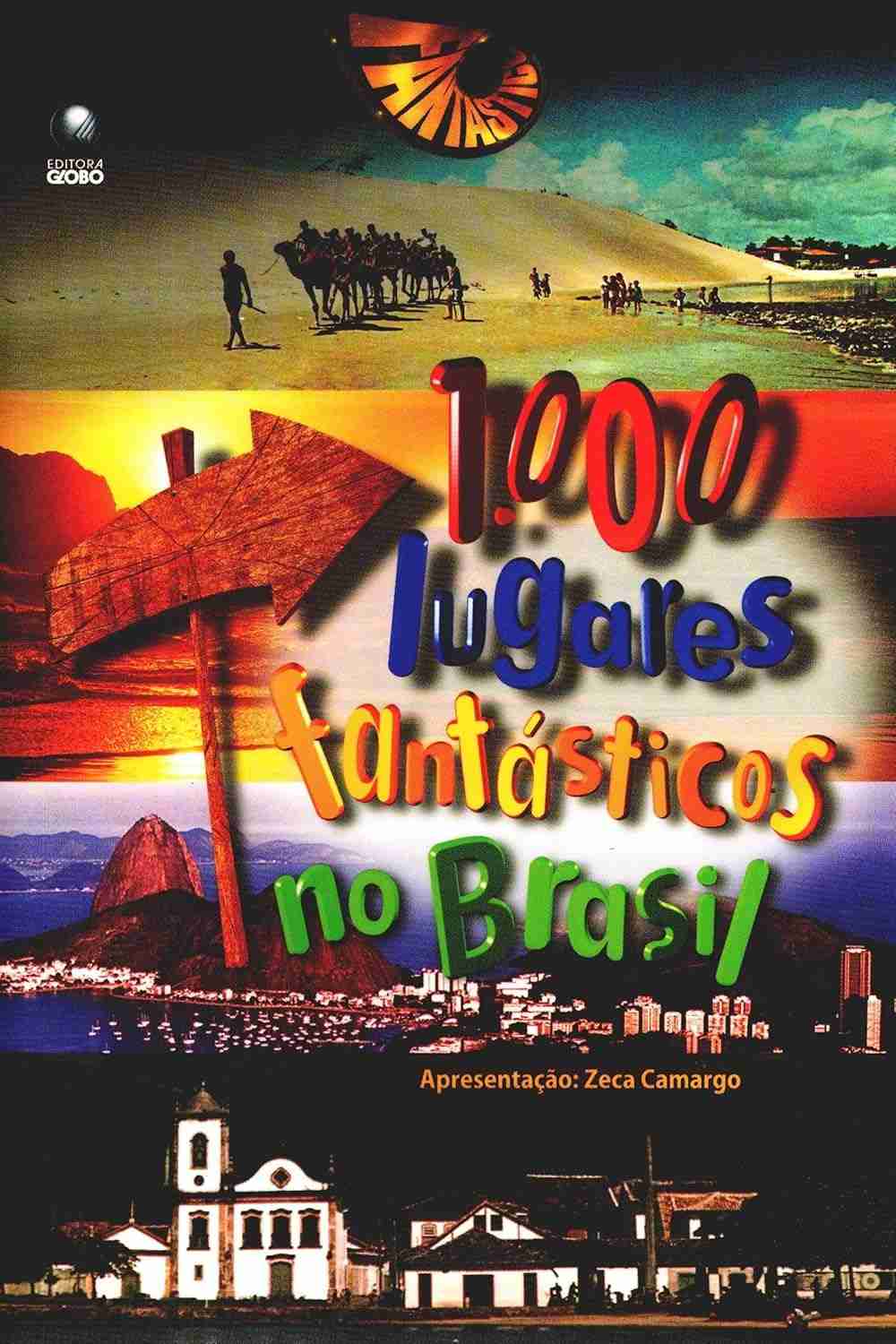 1000 Lugares Fantásticos no Brasil: Descubra o Brasil Incrível!