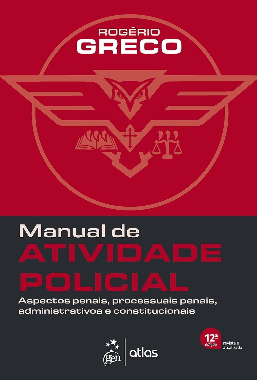 Manual de Atividade Policial 12ª Edição 2023: Aperfeiçoamento Jurídico Essencial