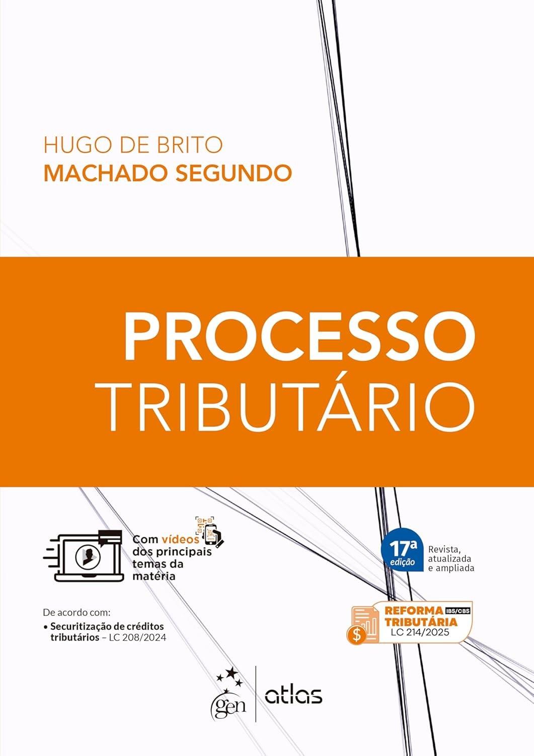Processo Tributário - 17ª Edição 2025: Guia Essencial para Contribuintes e Profissionais