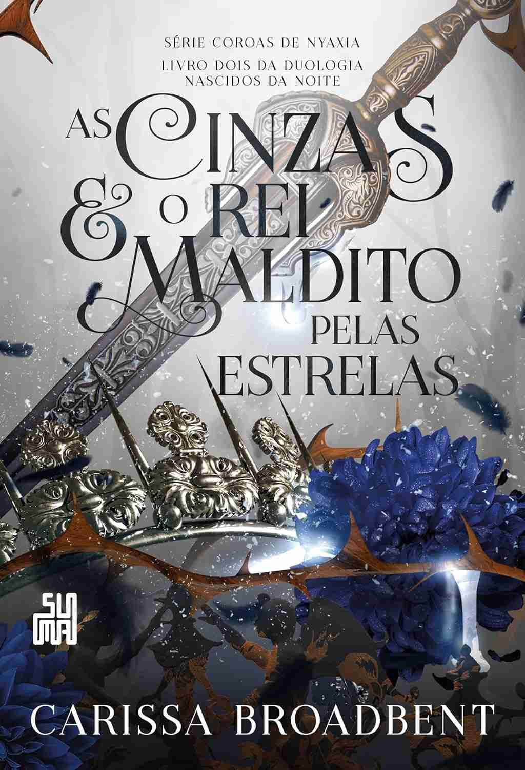 As Cinzas e o Rei Maldito Pelas Estrelas: Livro 2 - Nascidos da Noite (Coroas de Nyaxia)