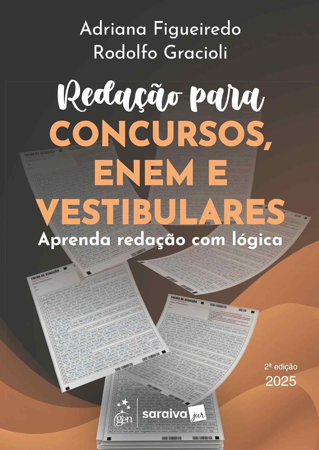 Redação Nota 10: Concursos, Enem e Vestibulares com Lógica e Repertório - 2ª Edição 2025