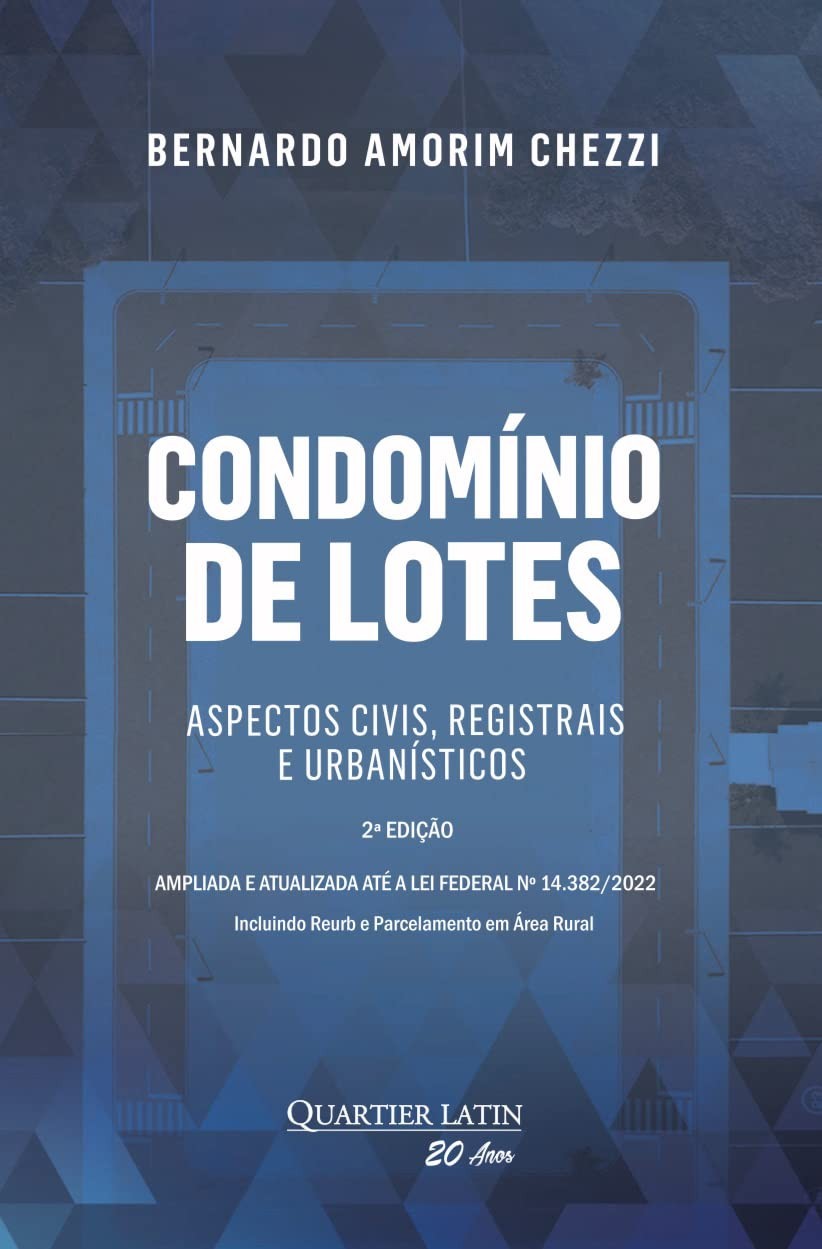 Condomínio de Lotes: Guia Completo Civil, Registral e Urbanístico (2ª Edição Ampliada)