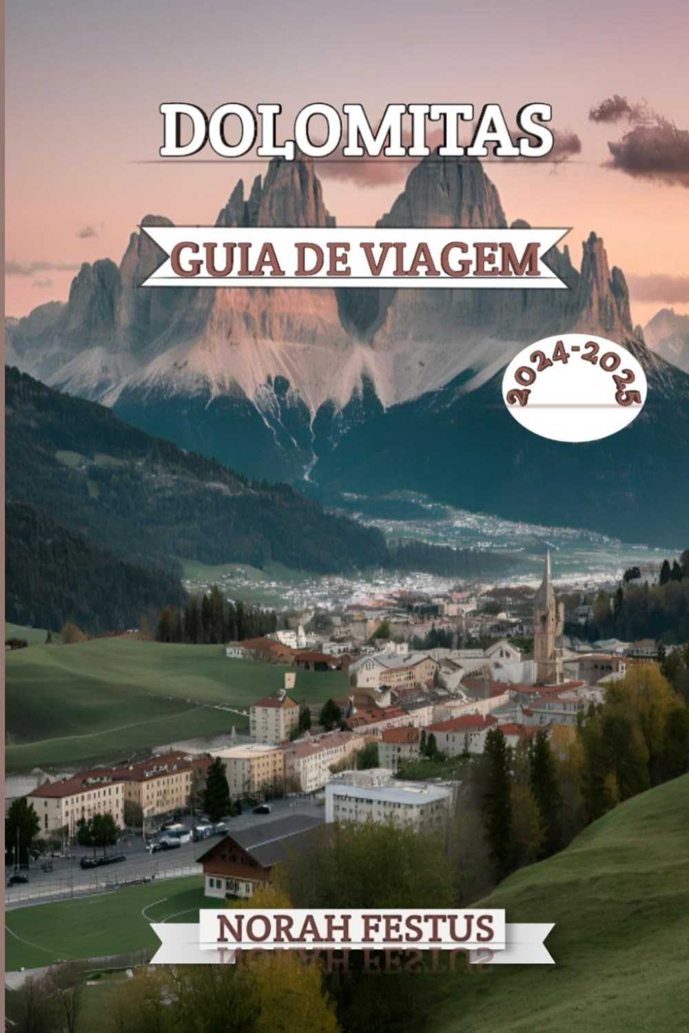 2024-de-e-majestade-aventuras-alpina-descubra-guia-a-viagem-inesqueciveis-2025-dolomitas-a