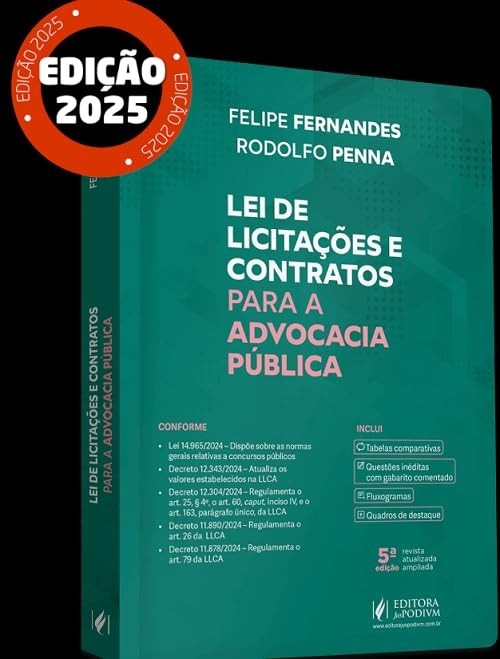 Lei de Licitações e Contratos para Advocacia Pública: 5ª Edição Atualizada 2025