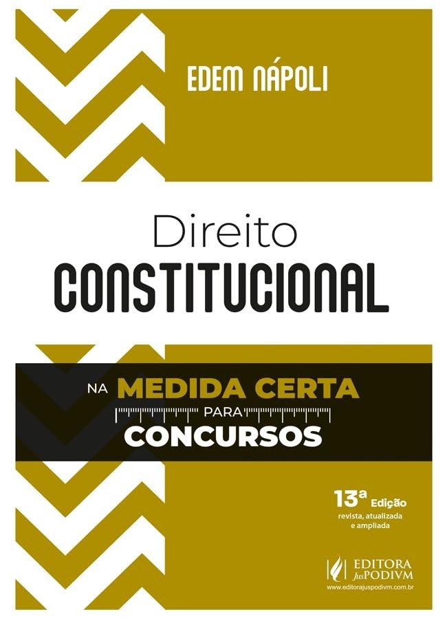 Direito Constitucional na Medida Certa para Concursos: Domine a Matéria (13ª Ed. 2025)