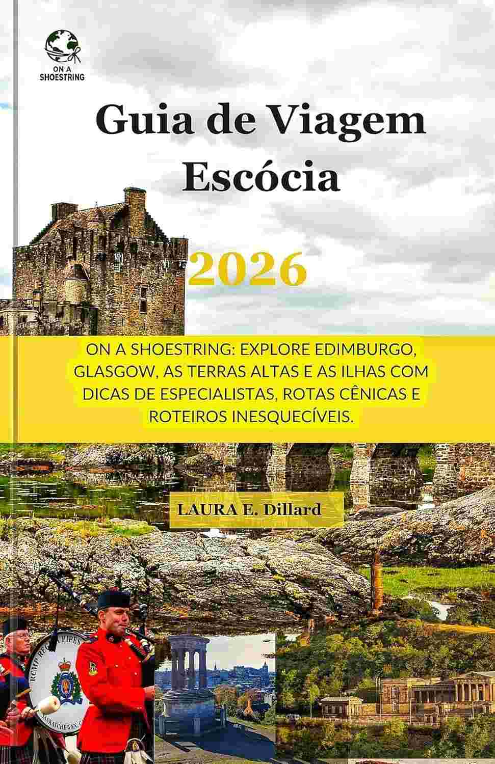 Guia de Viagem Escócia 2026: Aventura Econômica por Edimburgo, Terras Altas e Ilhas