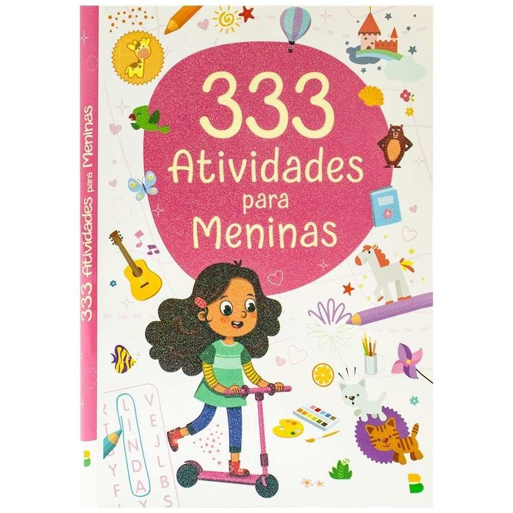333 Atividades Para Meninas: Diversão e Aprendizado!