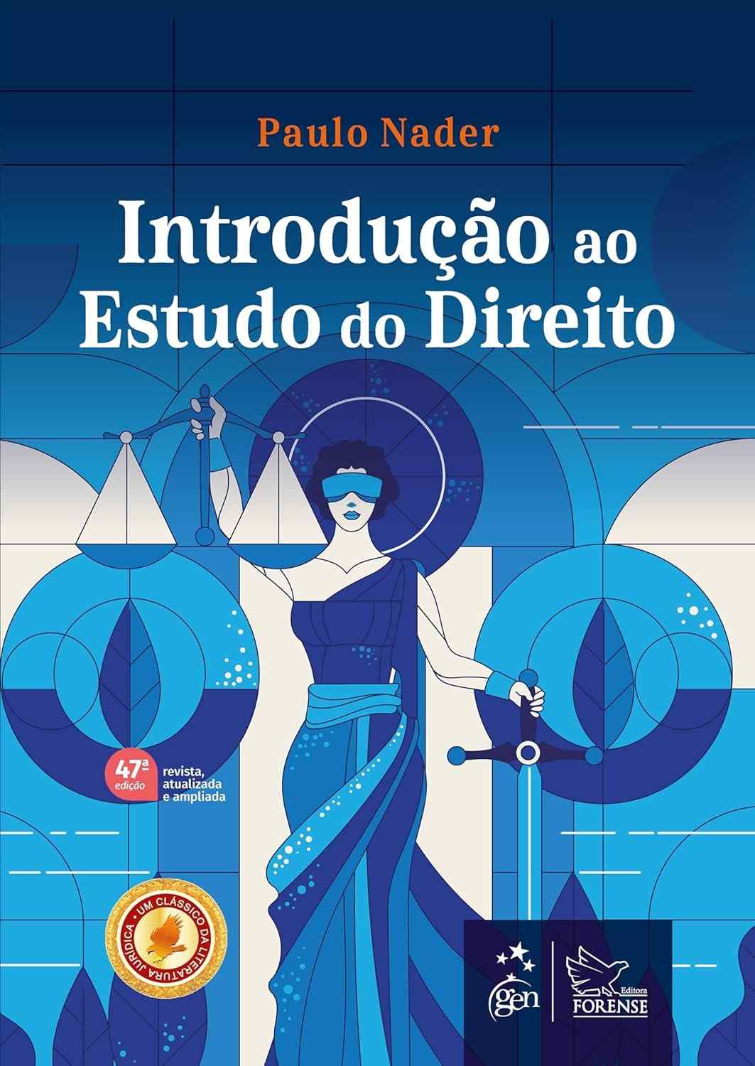 Introdução ao Estudo do Direito - 47ª Edição 2025: A Base Essencial para Juristas