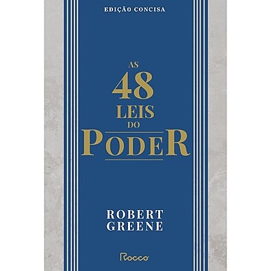 48 Leis do Poder: Guia Conciso para Dominar o Jogo