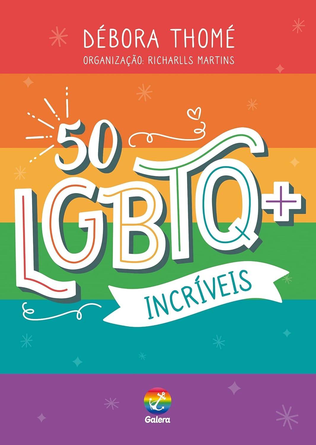 50 LGBTQ+ Incríveis: Histórias Inspiradoras de Superação e Sucesso