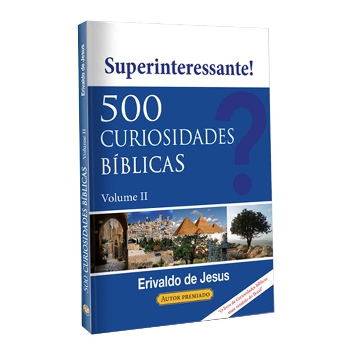 500 Curiosidades Bíblicas Vol. 2: Descubra Segredos!