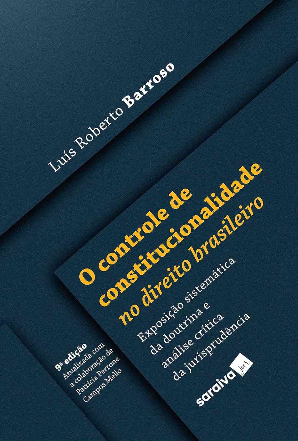 Controle de Constitucionalidade no Direito Brasileiro - 9ª Edição 2022 | Barroso