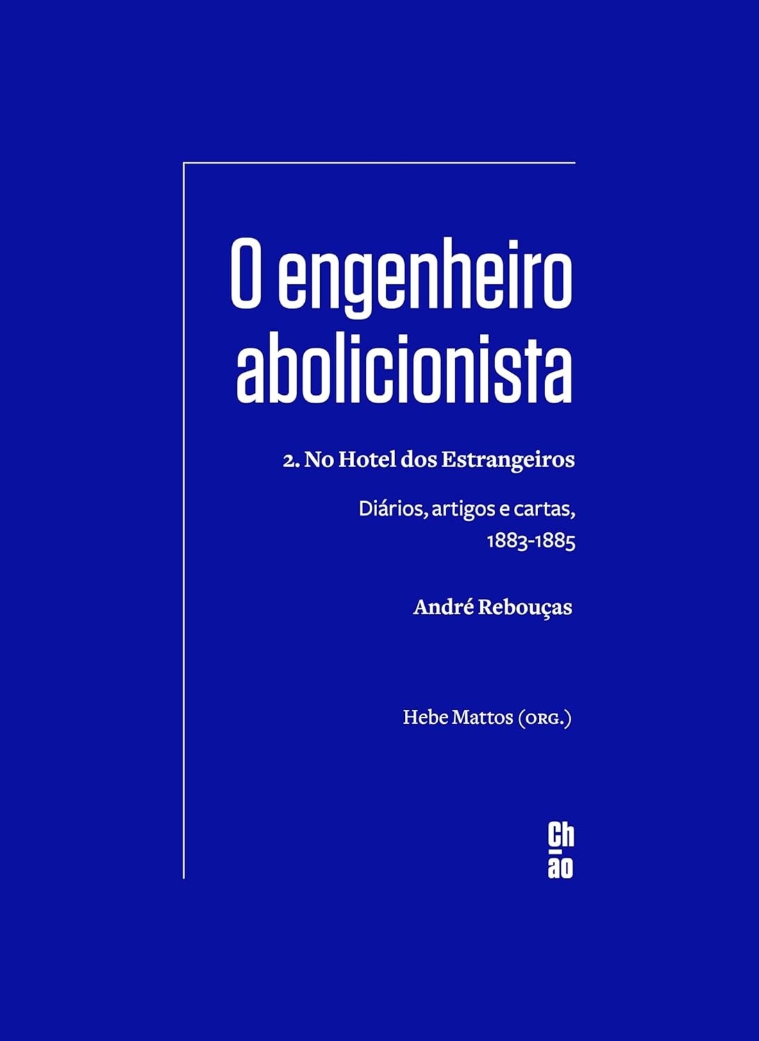 a-1883-o-engenheiro-artigos-cartas-abolicionista-e-diarios-2-1885-a