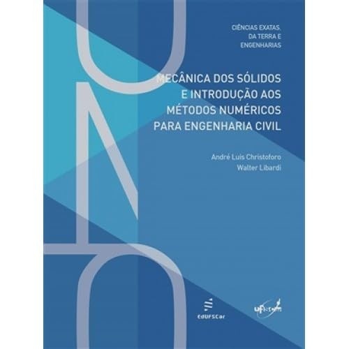 a-a-domine-dos-metodos-civil-para-solidos-numericos-mecanica-analise-engenharia-e-estrutural-a