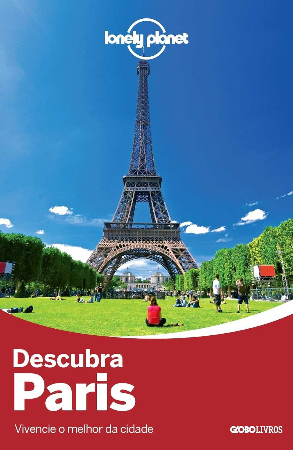 Lonely Planet Descubra Paris: Seu Guia Essencial para a Cidade Luz