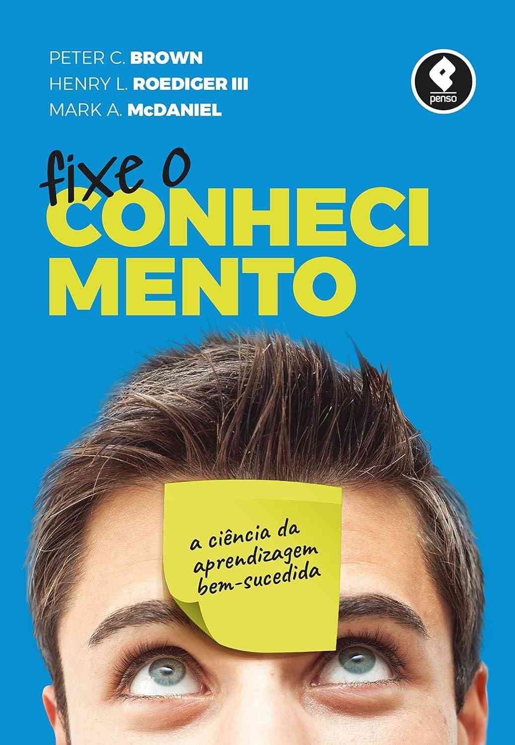 Fixe o Conhecimento: Domine a Arte de Aprender com a Ciência
