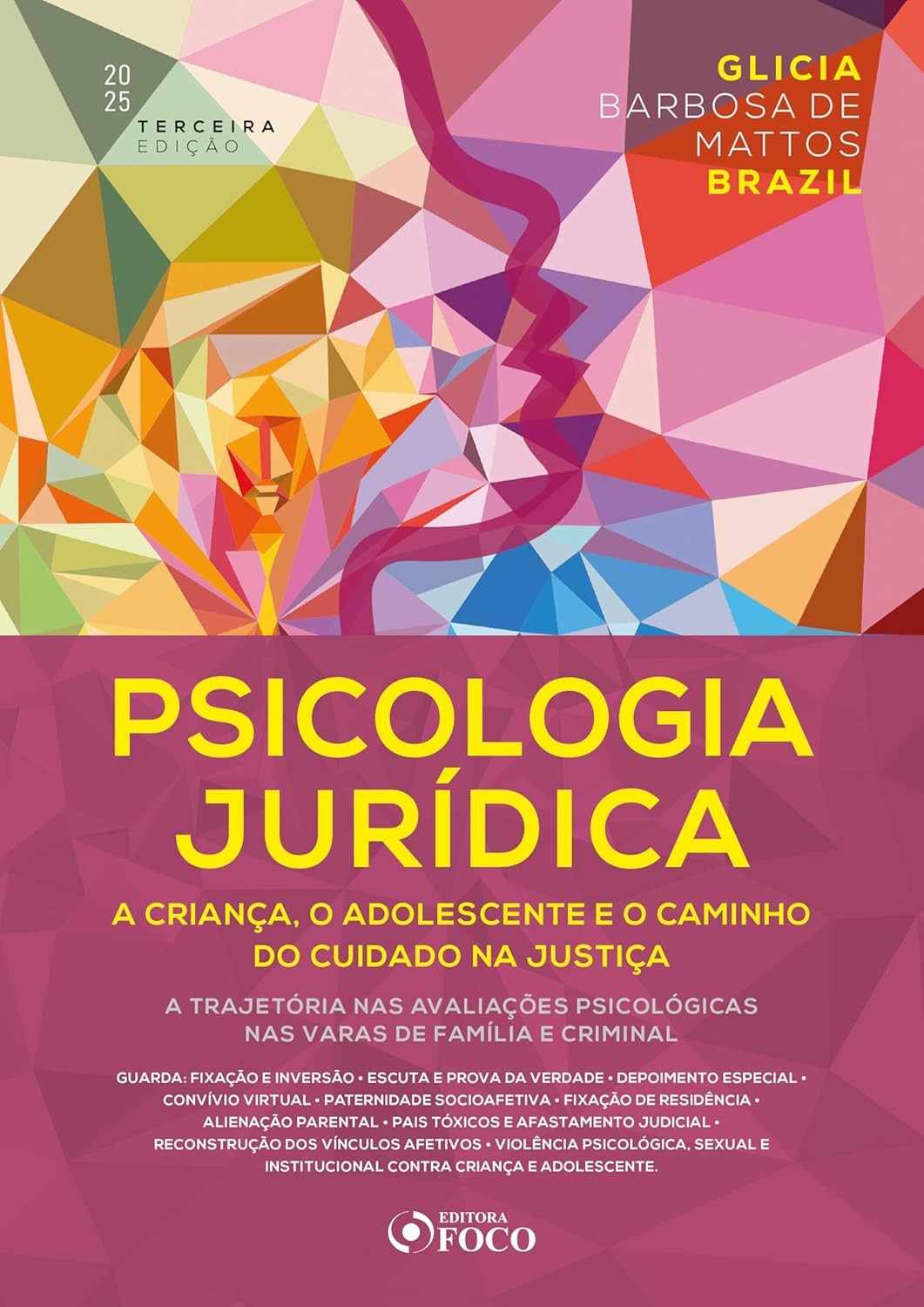 Psicologia Jurídica: Criança e Adolescente na Justiça - 3ª Ed. 2025 | Avaliações e Cuidados