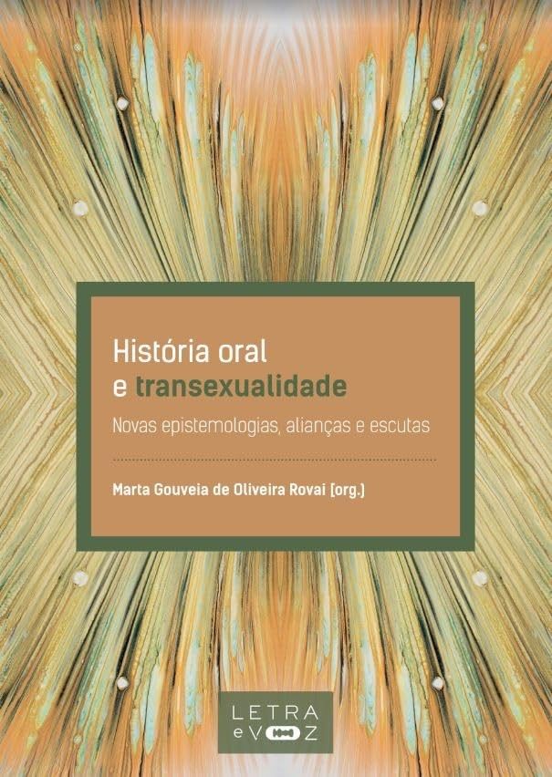 a-aliancas-transexualidade-epistemologias-e-oral-novas-e-escutas-historia-a