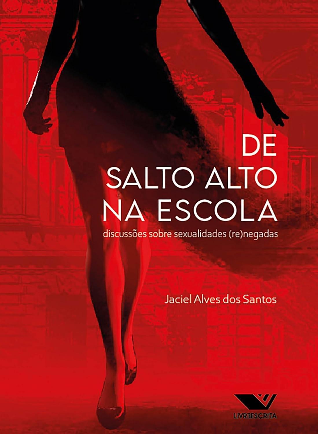 De Salto Alto na Escola: Desvendando Sexualidades (Re)negadas