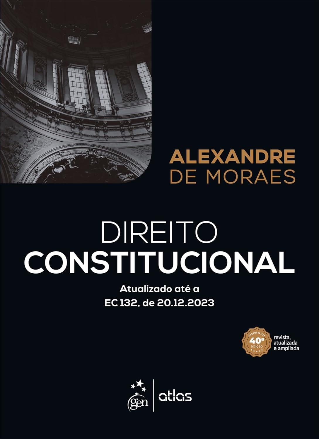 Direito Constitucional 40ª Edição 2024: Domine a Constituição com Análise Doutrinária e Jurisprudencial