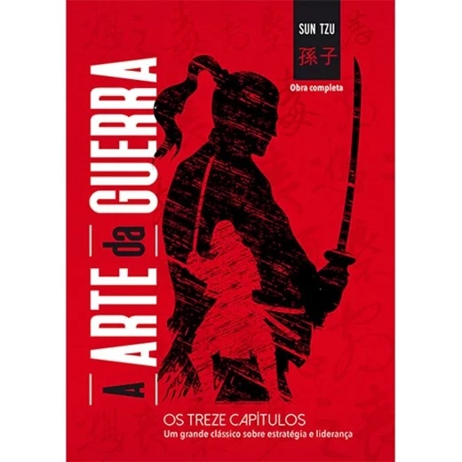 A Arte da Guerra: Domine Estratégias e Liderança