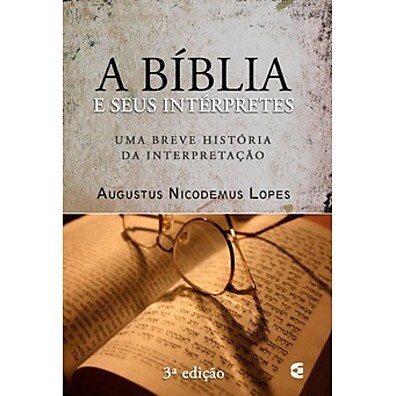 A Bíblia e seus Intérpretes: Guia Completo