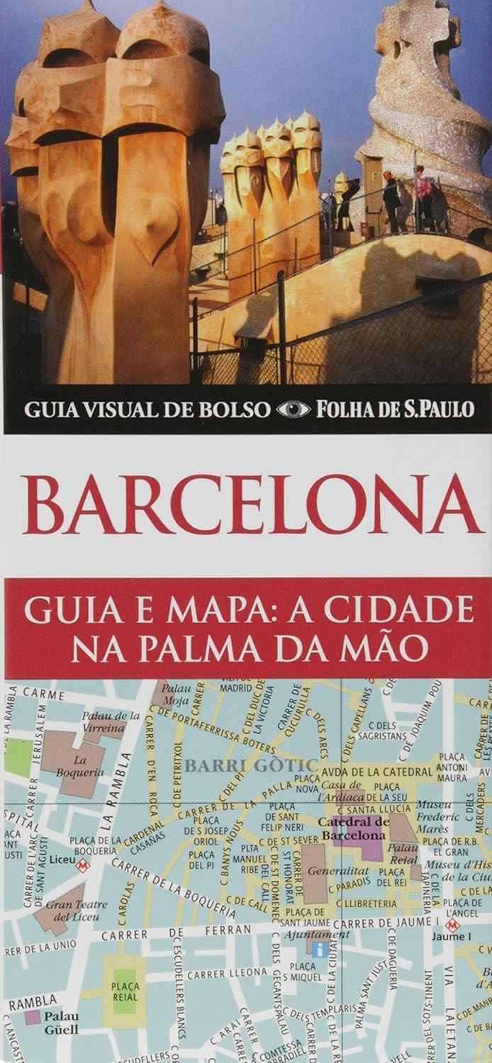 Barcelona Essencial: Seu Guia Visual de Bolso para Explorar a Cidade