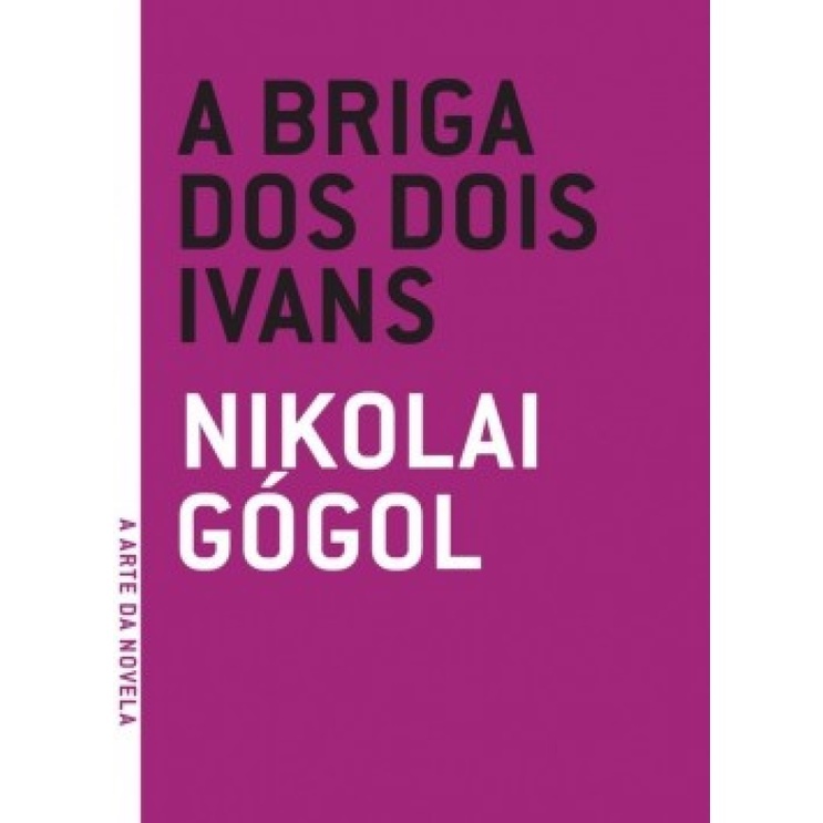 A Briga dos Dois Ivans: Uma Novela Hilária