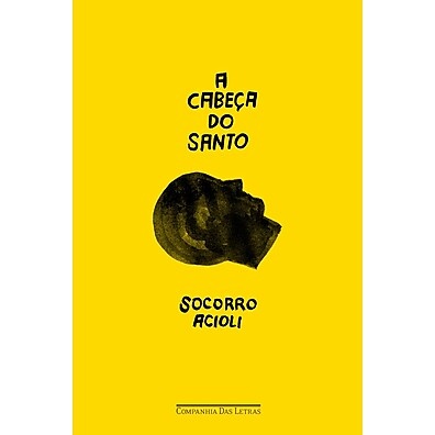 A Cabeça do Santo: Romance Mágico do Sertão