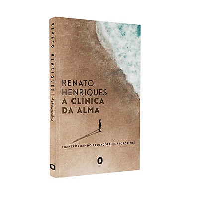 A Clínica da Alma: Cure Feridas e Encontre Propósito