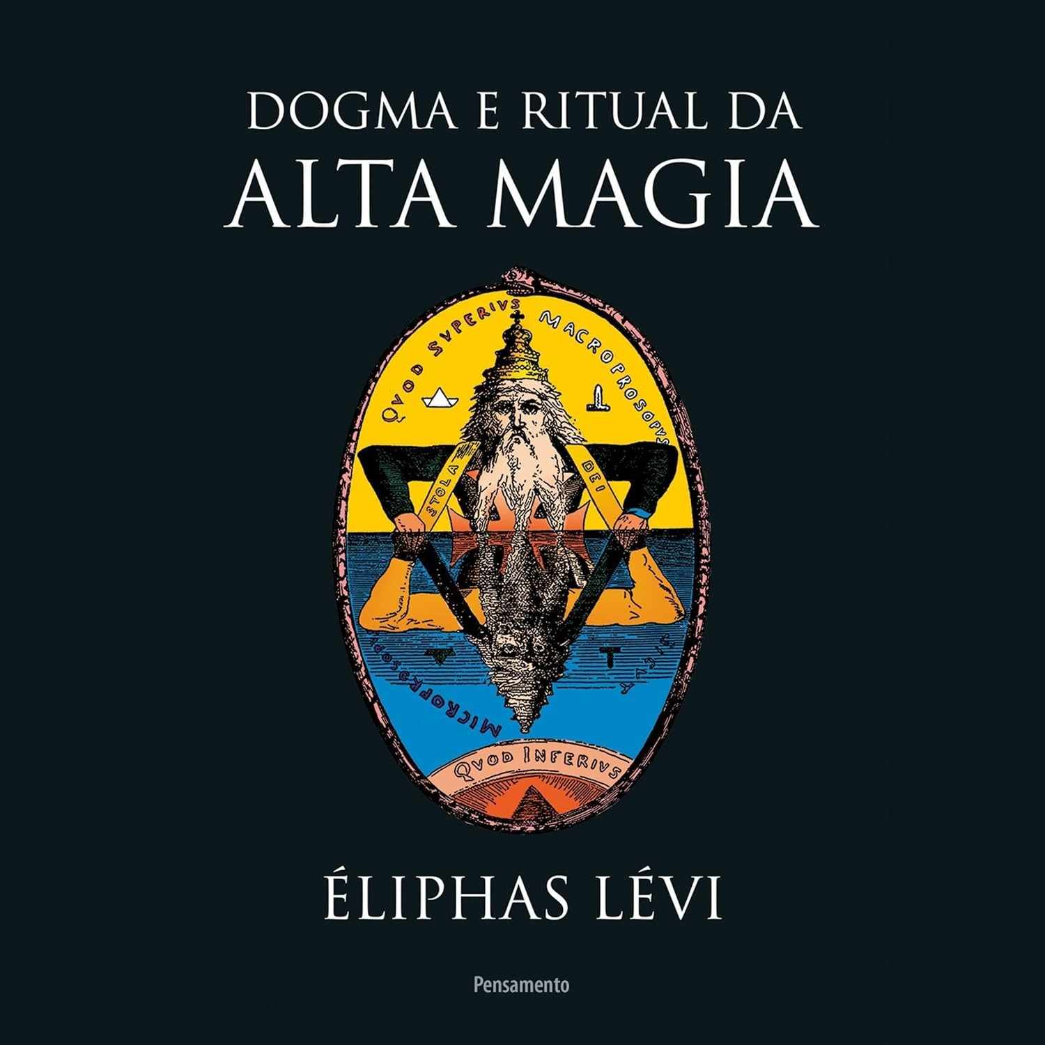 a-da-eliphas-magia-de-dogma-alta-guia-essencial-ritual-o-e-levi-a