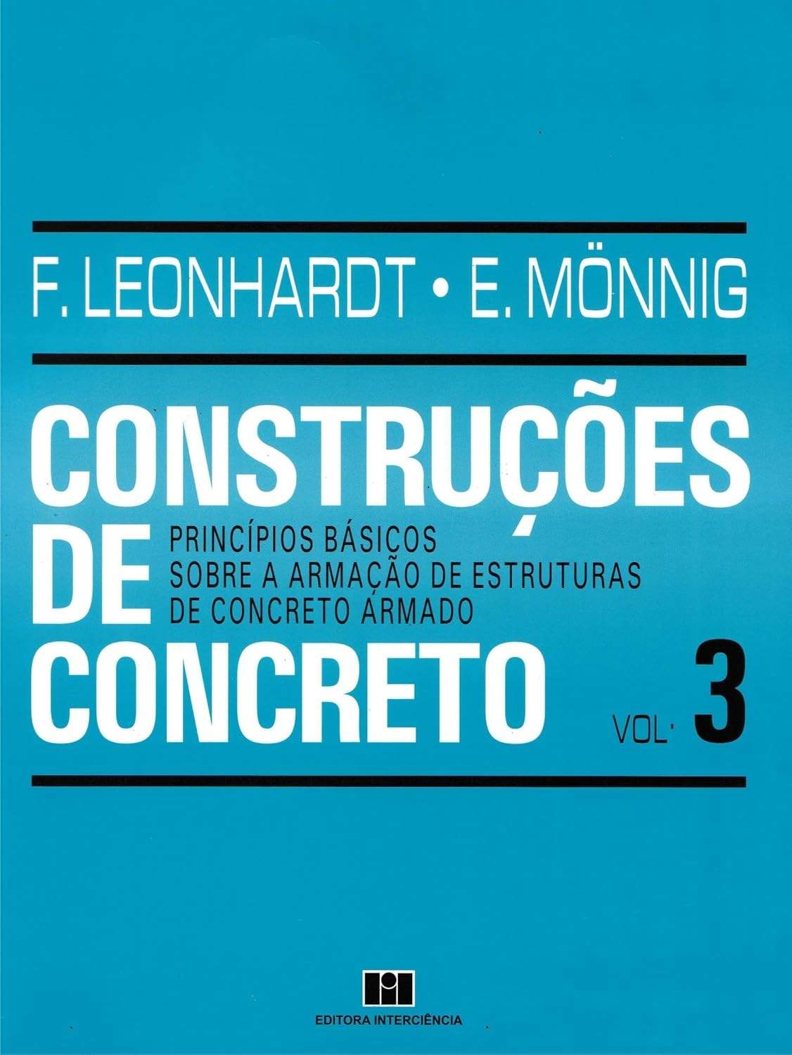 Armação de Concreto Armado: Guia Essencial para Estruturas Seguras (Volume 3)