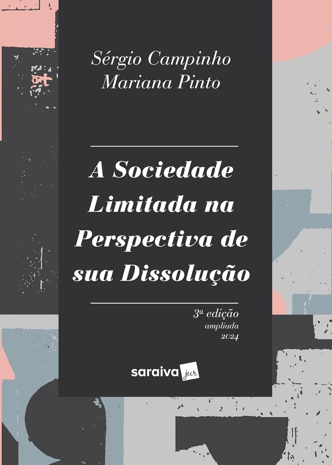Dissolução de Sociedade Limitada: Guia Completo 3ª Edição 2024