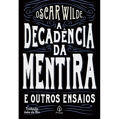 A Decadência da Mentira: Explore a Arte de Oscar Wilde