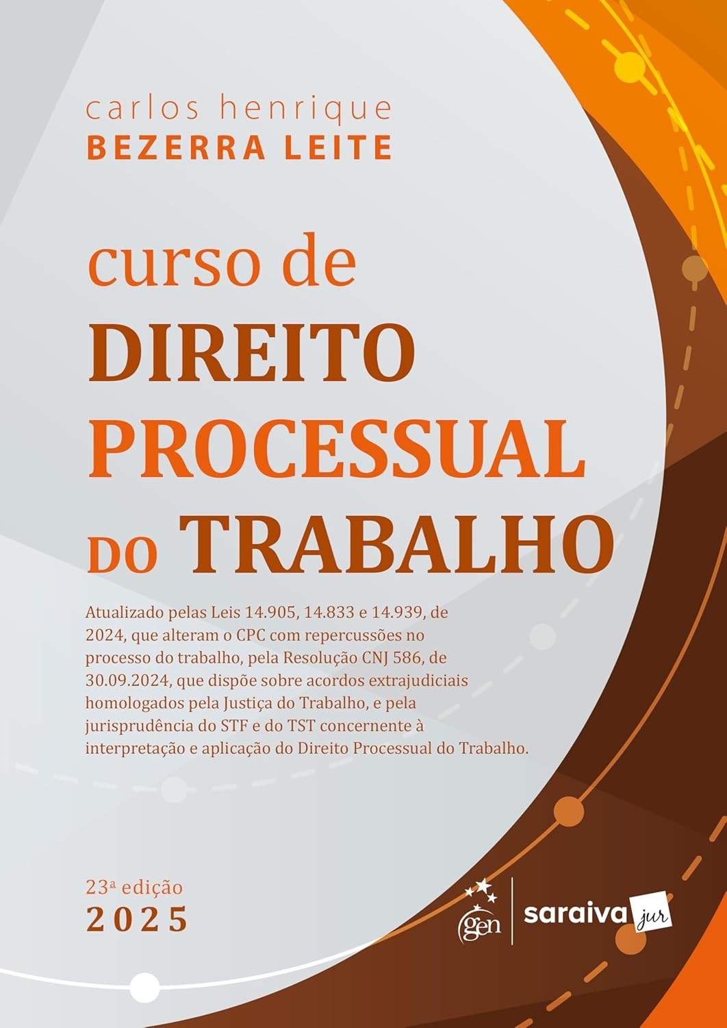 Curso de Direito Processual do Trabalho 23ª Edição 2025: A Obra Definitiva