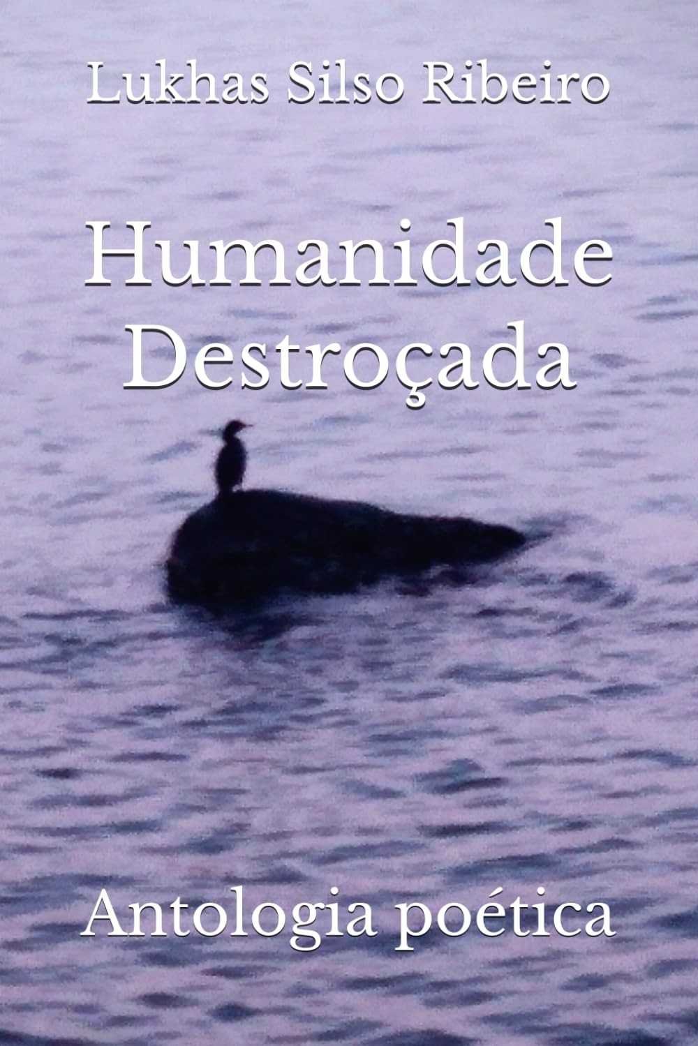 Humanidade Destroçada: Antologia Poética que Desafia a Reflexão