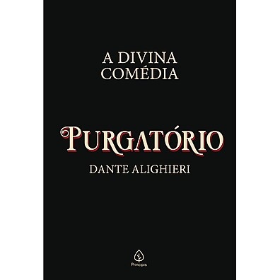 A Divina Comédia - Purgatório: Jornada Espiritual em 33 Cantos