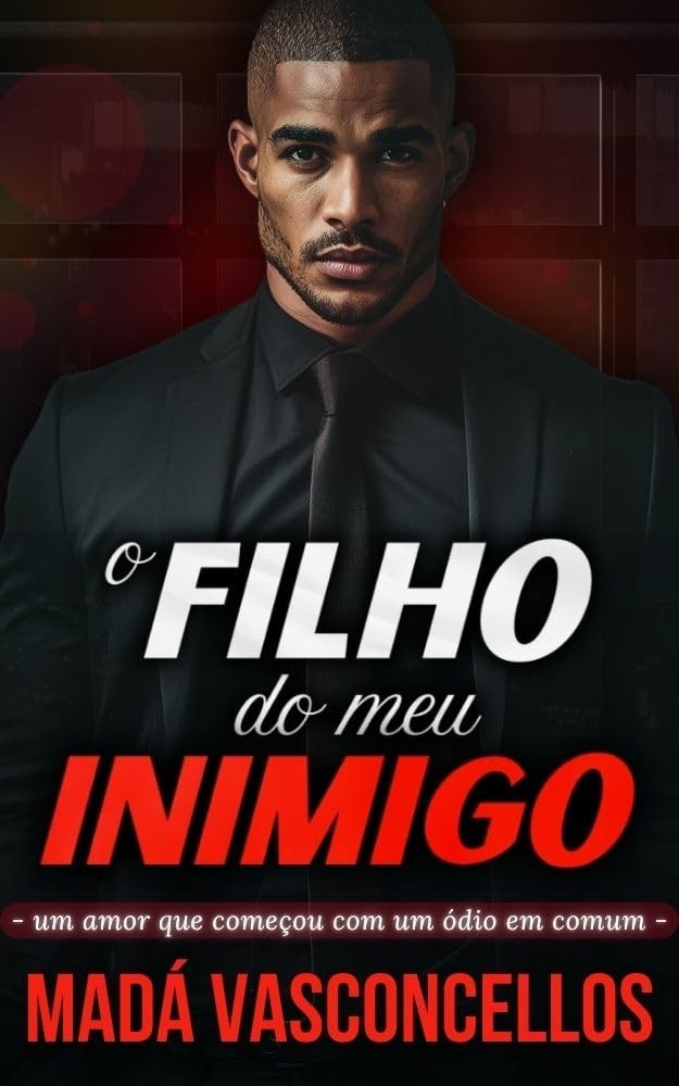 O Filho do Meu Inimigo: Romance Proibido, Vingança e Amor Improvável