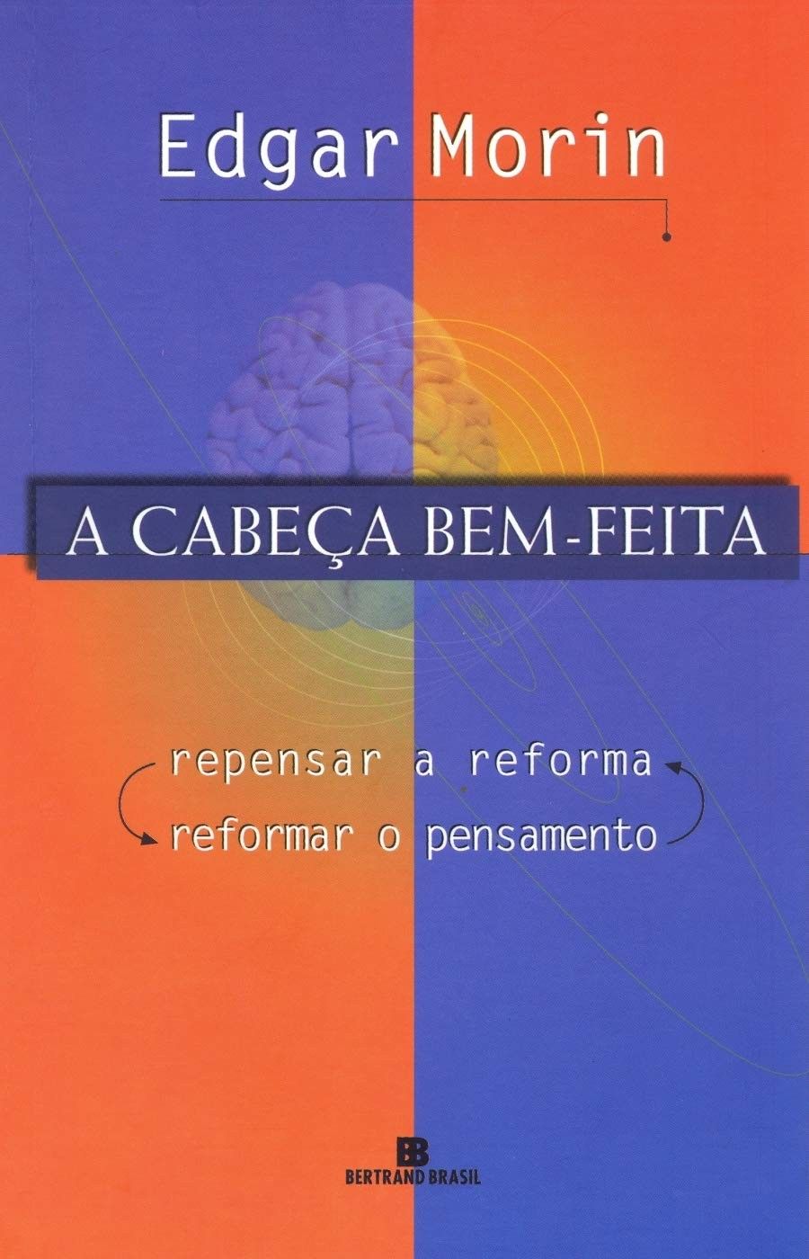 a-do-morin-por-pensamento-cabeca-bem-feita-a-edgar-reforma-a