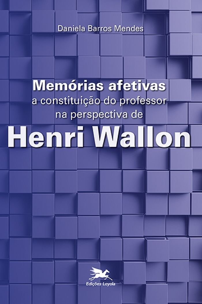 Memórias Afetivas na Formação Docente: A Perspectiva de Henri Wallon