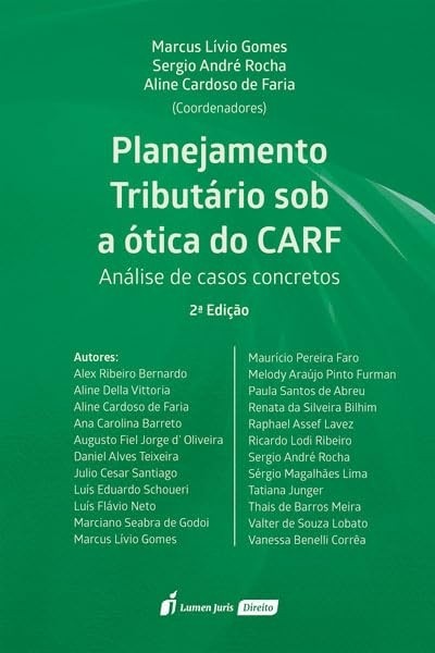 Planejamento Tributário CARF: Análise de Casos Paradigmáticos - 2ª Ed. 2023
