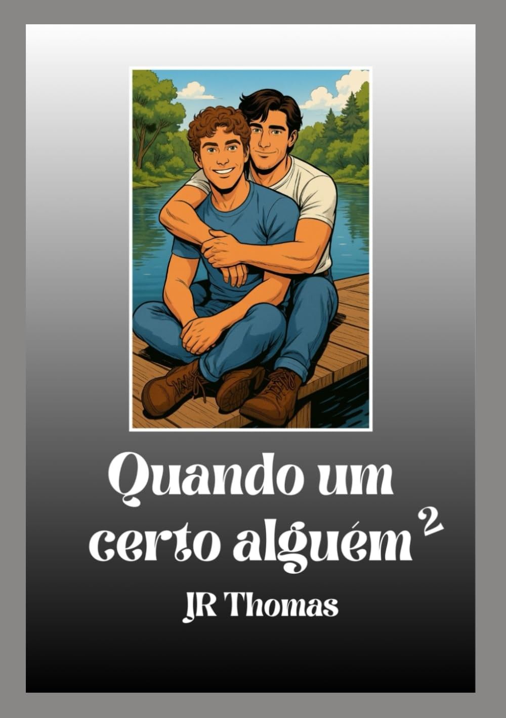Quando Um Certo Alguém 2: O Amor em Prova e Novos Desafios