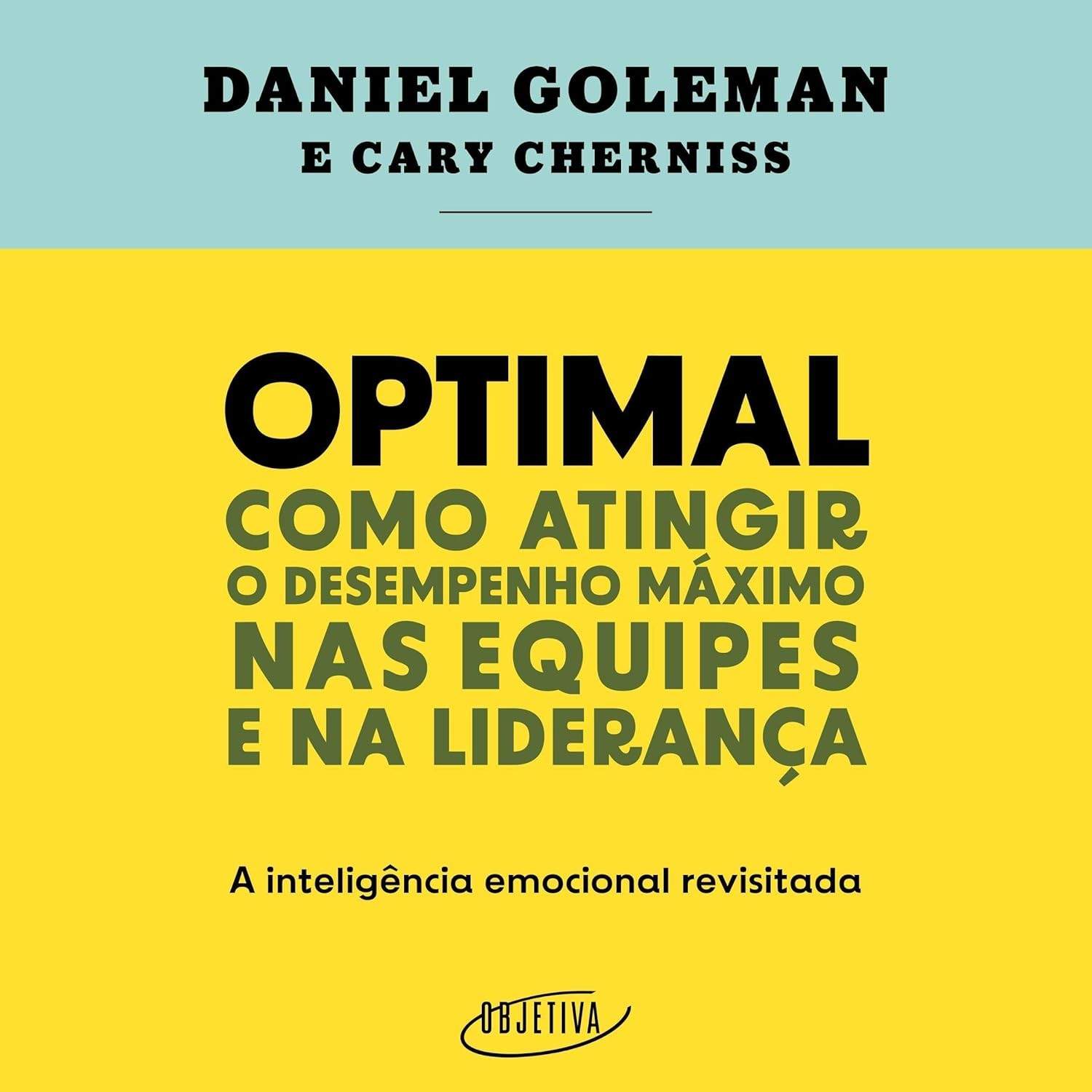 Optimal: Desbloqueie o Desempenho Máximo em Liderança e Equipes com Daniel Goleman