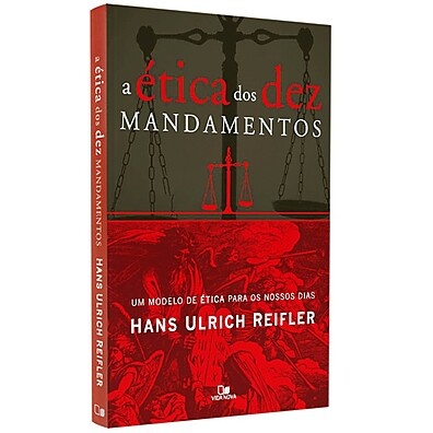 A Ética dos Dez Mandamentos: Um Guia Transformador para os Tempos Atuais