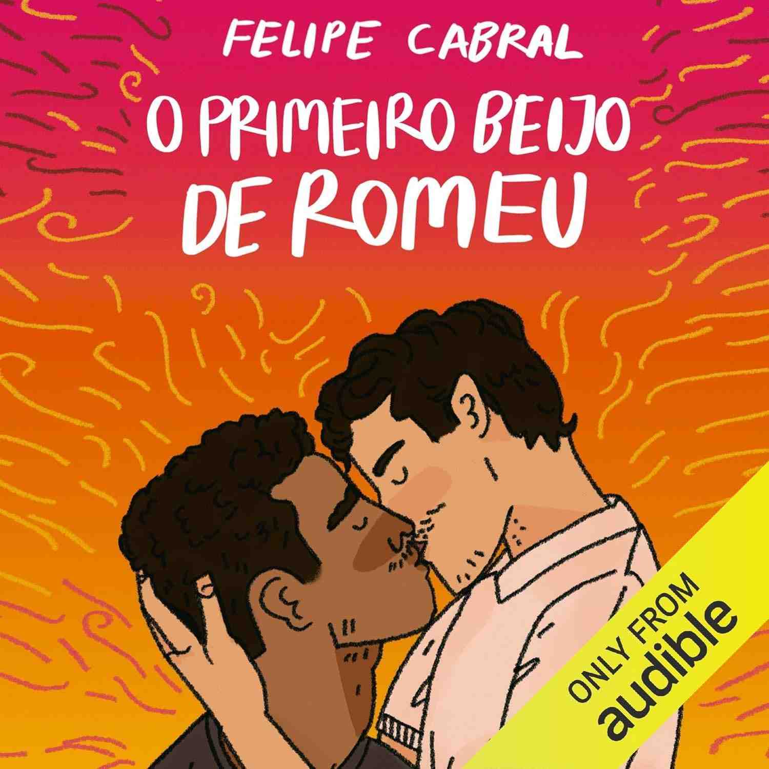 O Primeiro Beijo de Romeu: Romance Jovem Adulto de Felipe Cabral