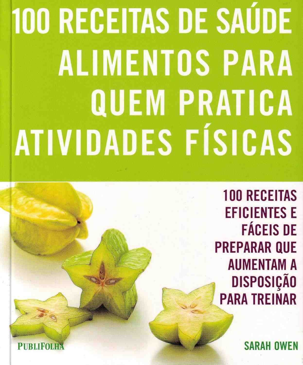 100 Receitas Essenciais para Atletas: Potencialize Seu Desempenho Físico