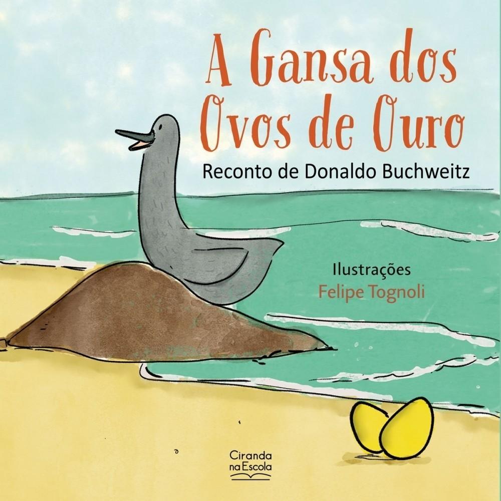 A Gansa dos Ovos de Ouro: Uma Aventura Mágica!