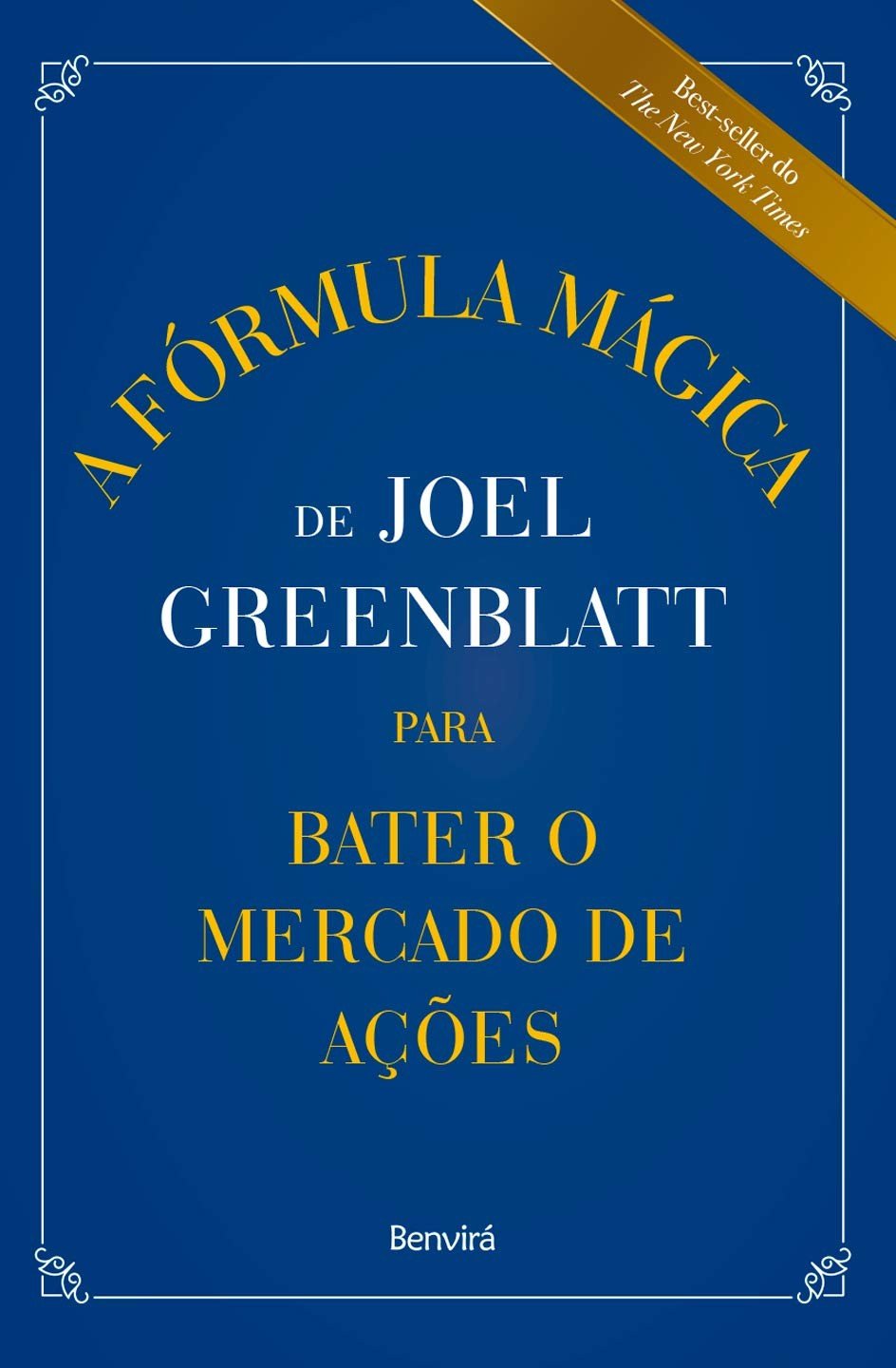 A Fórmula Mágica de Joel Greenblatt: Invista e Supere o Mercado com Inteligência